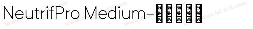 NeutrifPro Medium字体转换